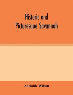 Historic and picturesque Savannah - Wilson, Adelaide