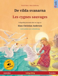 De vilda svanarna - Les cygnes sauvages (svenska - franska) - Renz, Ulrich