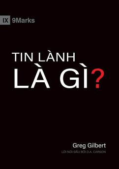 What Is the Gospel? (Vietnamese) - Gilbert, Greg