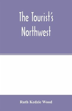 The tourist's Northwest - Kedzie Wood, Ruth