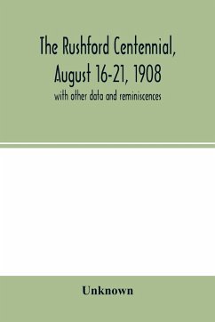 The Rushford centennial, August 16-21, 1908 - Unknown