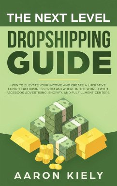 The Next Level Dropshipping Guide - Kiely, Aaron