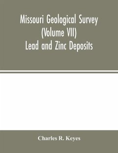 Missouri Geological Survey (Volume VII) - R. Keyes, Charles