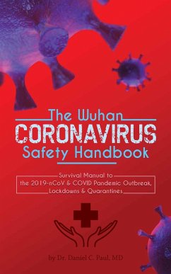 The Wuhan Coronavirus Safety Handbook - Paul M. D., Daniel C.