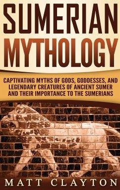 Sumerian Mythology - Clayton, Matt