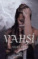 Vahsi - Atici, Selvi