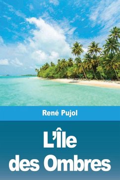 L'Île des Ombres - Pujol, René