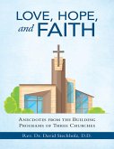 Love, Hope, and Faith: Anecdotes from the Building Programs of Three Churches (eBook, ePUB)