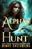 Alpha's Hunt (Moon-Crossed Wolves, #2) (eBook, ePUB)