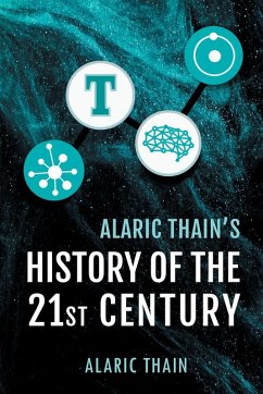 Cover Alaric Thain's History of the 21st Century