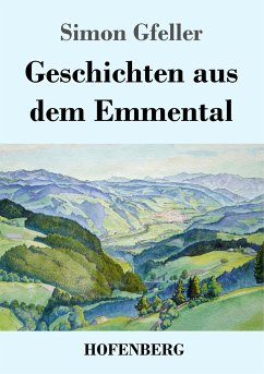 Geschichten aus dem Emmental - Gfeller, Simon