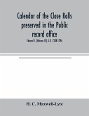 Calendar of the Close rolls preserved in the Public record office. Prepared under the superintendence of the deputy keeper of the records Edward I. (Volume III) A.D. 1288-1296