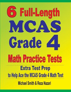 6 Full-Length MCAS Grade 4 Math Practice Tests - Smith, Michael; Nazari, Reza