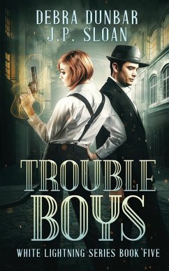 Trouble Boys - Dunbar, Debra; Sloan, J. P.