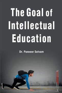 THE GOAL OF INTELLECTUAL EDUCATION - Panneer, Selvam