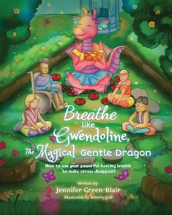 Breathe like Gwendoline, The Magical Gentle Dragon - Green-Blair, Jennifer