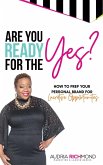 Are You Ready for the Yes?