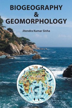 BIOGEOGRAPHY & GEOMORPHOLOGY - Kumar Sinha, Jitendra Kumar Sinha