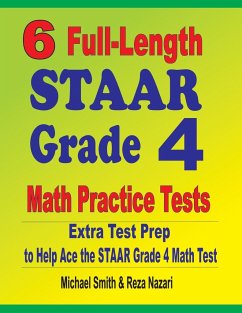 6 Full-Length STAAR Grade 4 Math Practice Tests - Smith, Michael; Nazari, Reza