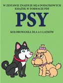Kolorowanka dla 4-5-latków (Psy): Ta książka zawiera 40 stron bezstresowych kolorowanek w celu zmniejszenia frustracji i zwiększenia pe