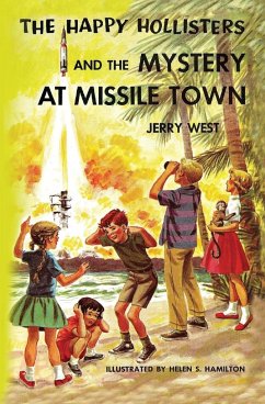 The Happy Hollisters and the Mystery at Missile Town - West, Jerry