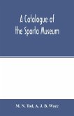 A catalogue of the Sparta Museum