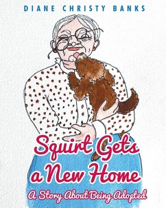 Squirt Gets a New Home - Banks, Diane Christy
