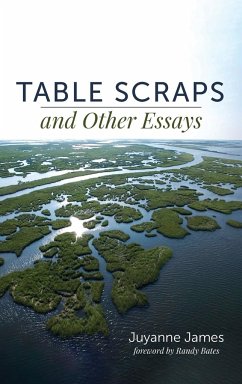 Table Scraps and Other Essays - James, Juyanne