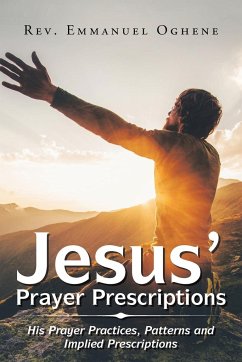 Jesus' Prayer Prescriptions - Oghene, Rev. Emmanuel