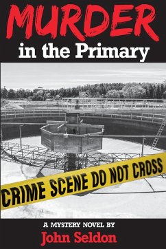 Murder in the Primary - Seldon, John