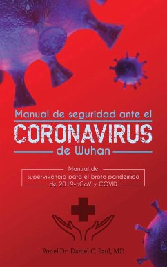 Manual de seguridad ante el Coronavirus de Wuhan - Paul M. D., Daniel C.