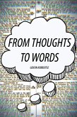 From Thoughts to Words (eBook, ePUB) From Thoughts to Words (eBook, ePUB)