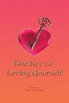 The Key to Loving Yourself - Hochkeppel, Britta