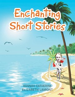 Enchanting Short Stories - Lamont, Hannah Catherine Elizabeth