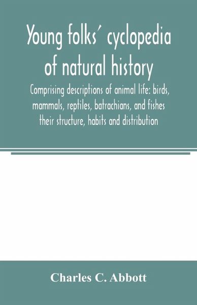Young folks' cyclopedia of natural history. Comprising descriptions of animal life