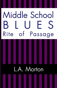 Middle School Blues - Morton, L. A.