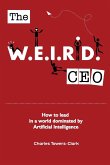 The WEIRD CEO: How to lead in a world dominated by Artificial Intelligence