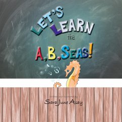 Let's Learn The A, B, Seas! - Asay, Sara June