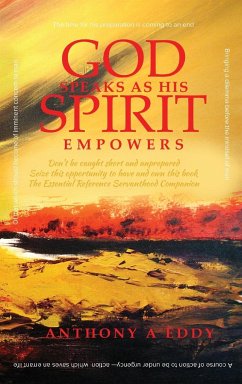 GOD Speaks as His Spirit Empowers - Eddy, Anthony A