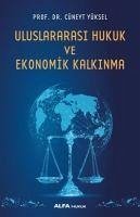 Uluslararasi Hukuk ve Ekonomik Kalkinma - Yüksel, Cüneyt