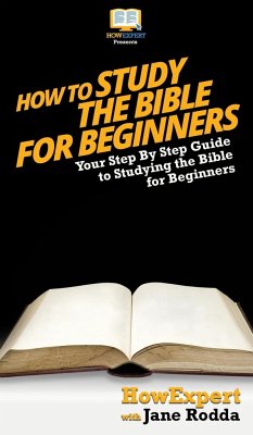 How To Study The Bible for Beginners - Howexpert; Rodda, Jane