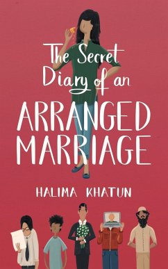 The Secret Diary of an Arranged Marriage - Khatun, Halima