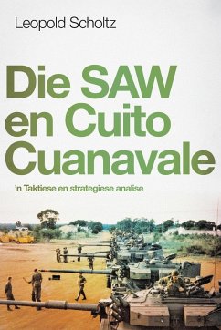 DIE SAW EN CUITO CUANAVALE - Scholtz, Leopold