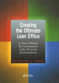 Creating the Ultimate Lean Office (eBook, PDF) Creating the Ultimate Lean Office (eBook, PDF)