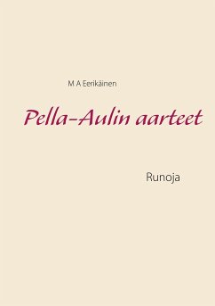 Pella-Aulin aarteet - Eerikäinen, M A