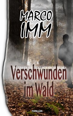 Verschwunden im Wald - Imm, Marco