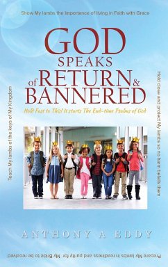 GOD Speaks of Return and Bannered - Eddy, Anthony A