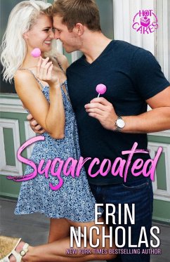 Sugarcoated (Hot Cakes Book One) - Nicholas, Erin