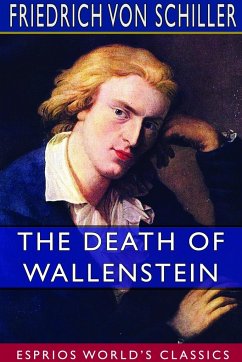 The Death of Wallenstein (Esprios Classics) - Schiller, Friedrich von