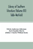 Library of southern literature (Volume XII) Tabb-Warfield